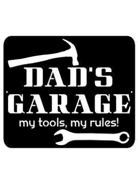 Dad's Garage, My Tools, My Rules!